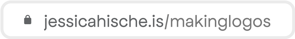 Browser adress bar showing: jessicahische.is/makinglogos